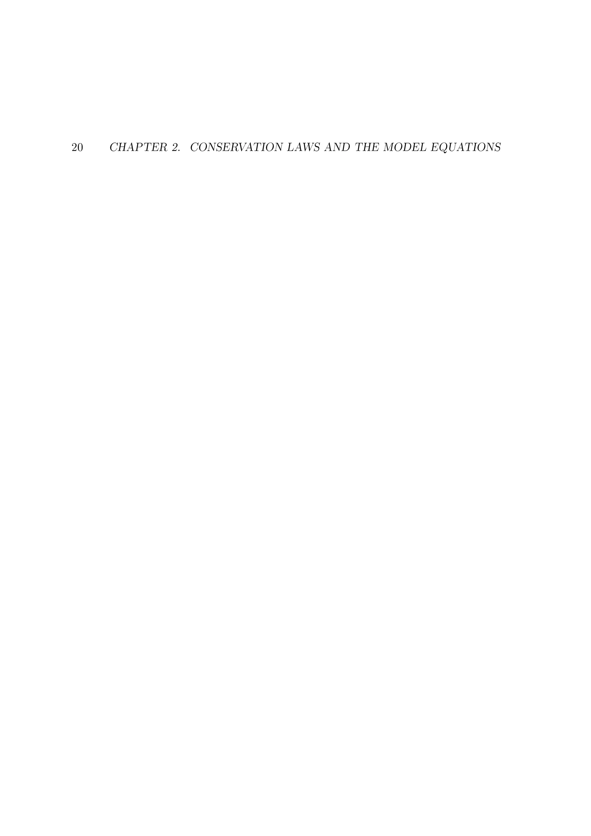 20

CHAPTER 2. CONSERVATION LAWS AND THE MODEL EQUATIONS

 