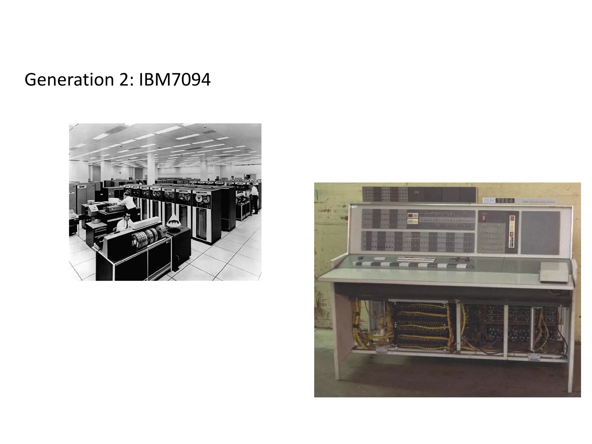 Generation 2: IBM7094
 