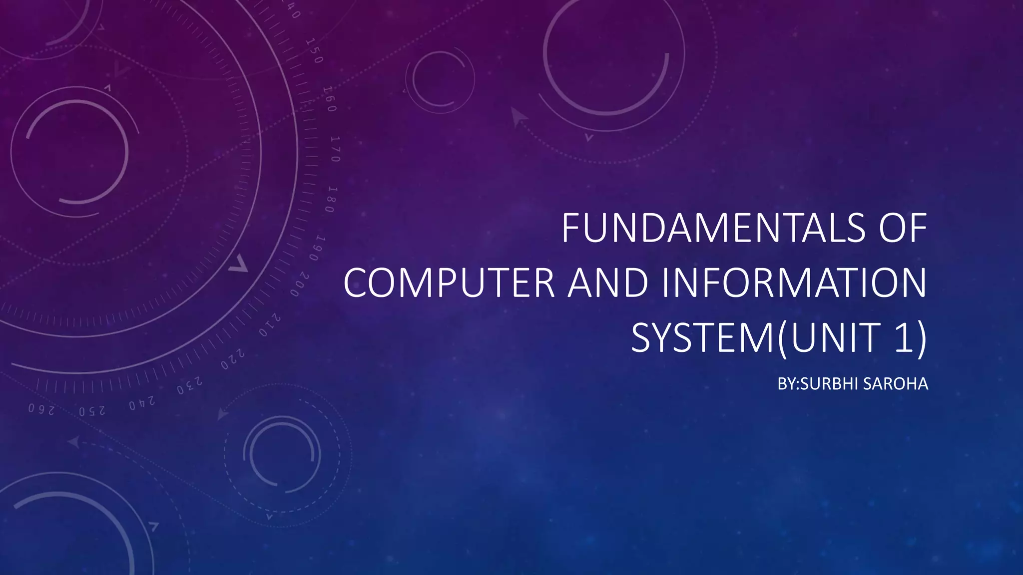 Fundamentals of computer and information system(unit 1) | PPT