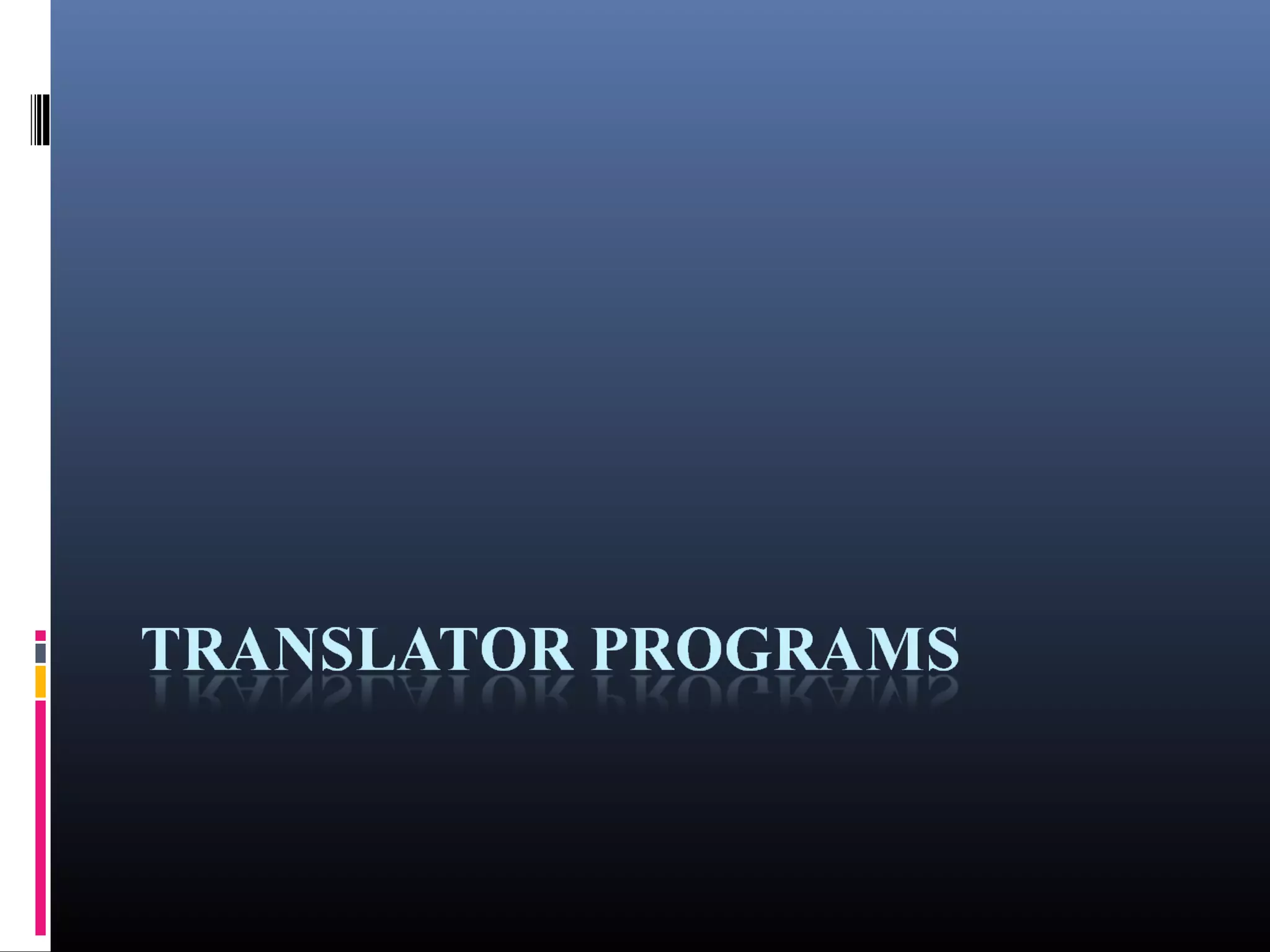 Translator Programs 
 