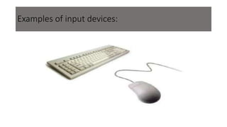 Examples Of Computer Input FUNDAMENTALS OF COMPUTER SYSTEM.pptx