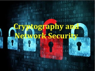 1
Cryptography and
Network Security
 