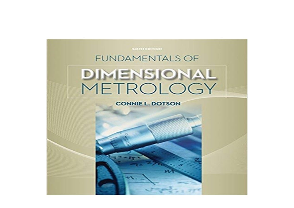 [D.O.W.N.L.O.A.D] Fundamentals of Dimensional Metrology