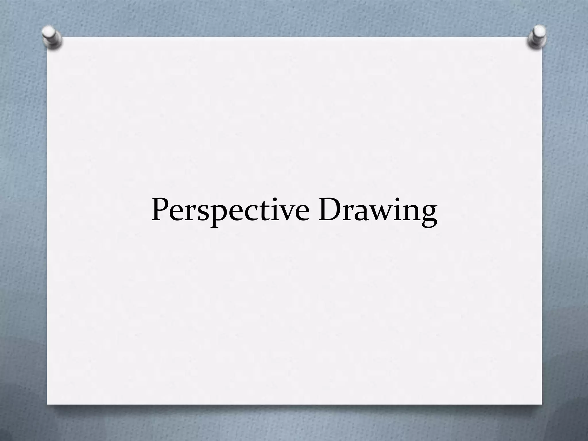 Perspective Drawing

 