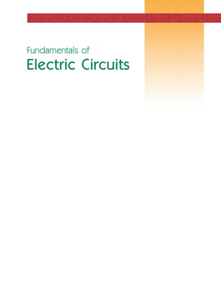 Fundamentals of
Electric Circuits
ale29559_fm.qxd 07/28/2008 11:54 AM Page 1
 