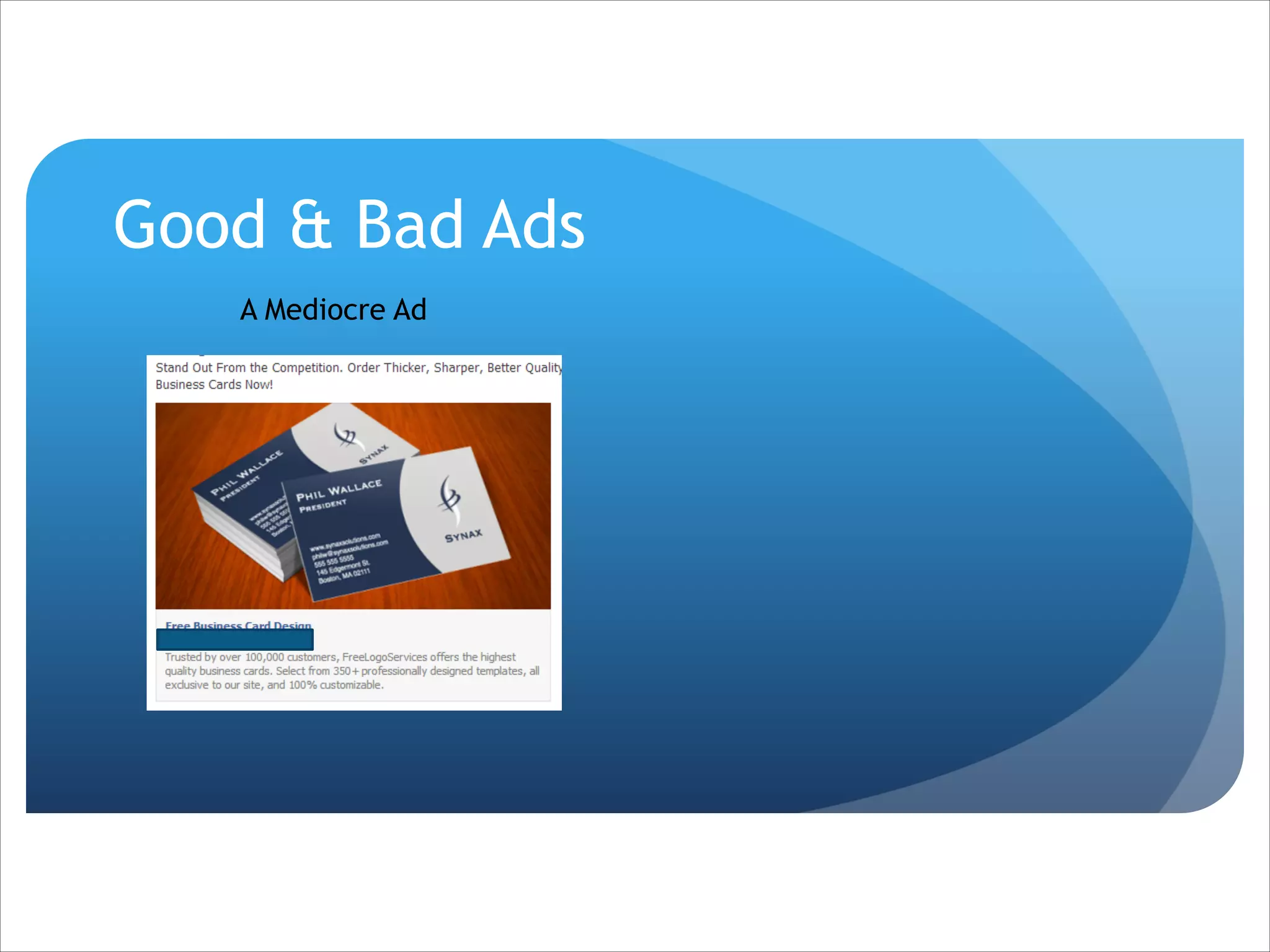Good & Bad Ads
A Mediocre Ad

 