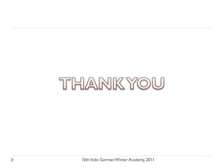 10th Indo German Winter Academy, 2011
 