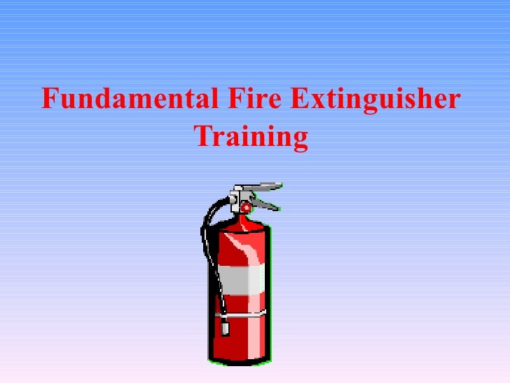 fire size for extinguisher home what use Fundamentals Of Fire Extinguishers fire size for extinguisher home what use Fundamentals Of Fire Extinguishers