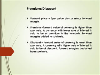 Factors Determining Exchange Rates
a. Fundamental Reasons:
 Balance of Payment – surplus leads to stronger
currency.
 Ec...