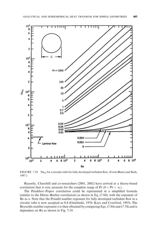INFLUENCE OF LONGITUDINAL WALL HEAT CONDUCTION 351 
10 
8 
6 
5 
4 
3 
2 
Ineffectiveness, (1 – ε)(%) 
1.0 
0.8 
0.004 
λ = 0.008 
0.04 
0.6 
λ = 0 
0.01 0.02 
0.5 
10 20 30 40 50 60 80 100 200 300 500 
NTU or NTUo 
FIGURE 5.8 Influence of longitudinal wall heat conduction on the performance of storage and 
direct-transfer counterflow exchangers; C* ¼ 0:95. (From Kays and London, 1998.) 
This procedure yields , which is accurate within 1% for 1  NTUo 
 20 for Cr * 
 1 
when compared to the results of Bahnke and Howard. 
A careful review of Figs 5.8 and 4.2 and Eq. (5.121) reveals that longitudinal heat 
conduction in the wall reduces the regenerator effectiveness. Thus, similar to a recup-erator, 
due to longitudinal heat conduction in the wall, the regenerator effectiveness  
r decreases with * 
increasing values of NTU, C*, and , and the decrease in  is largest for 
C* ¼ 1. However, the effect of increasing Cwhen NTU, C*, and  are kept constant is 
complicated. For given values of NTUo, C*, and , increasing Cr * 
increases = at small 
r * 
values of NTUo for   0:32; at intermediate values of NTUo ( 4 to 5), increasing Cfrom 1 to 5 (and higher) first increases and then decreases =; at large values of NTUo 
(9), increasing Cfrom 1 to 10 decreases =. Bahnke and Howard’s results show 
r * 
that Kays and London’s approximation (1998) 
 
 
¼  ð5:124Þ 
is a very good engineering approximation for NTUo  10 and   0:1. 
Longitudinal heat conduction can have a serious impact on the regenerator effective-ness 
or NTU for an ultra high-effectiveness regenerator. For example, a Stirling engine 
regenerator may require 350 ideal NTU to get 200 usable NTU due to longitudinal heat 
conduction. As a result, such regenerators may require a stack of high thermal conduc-tivity 
(copper or aluminum) perforated plates (Venkatarathnam, 1996) or wire screens, 
alternating with low thermal conductivity spacers made up of plastic, stainless steel, 
 