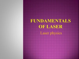 Laser physics
 