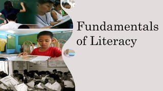 Fundamentals
of Literacy
 
