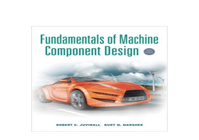 Fundamentals Of Machine Component Design 5th Edition Pdf