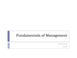 Fundamentals of Management The Role and Importance  Of  Management 