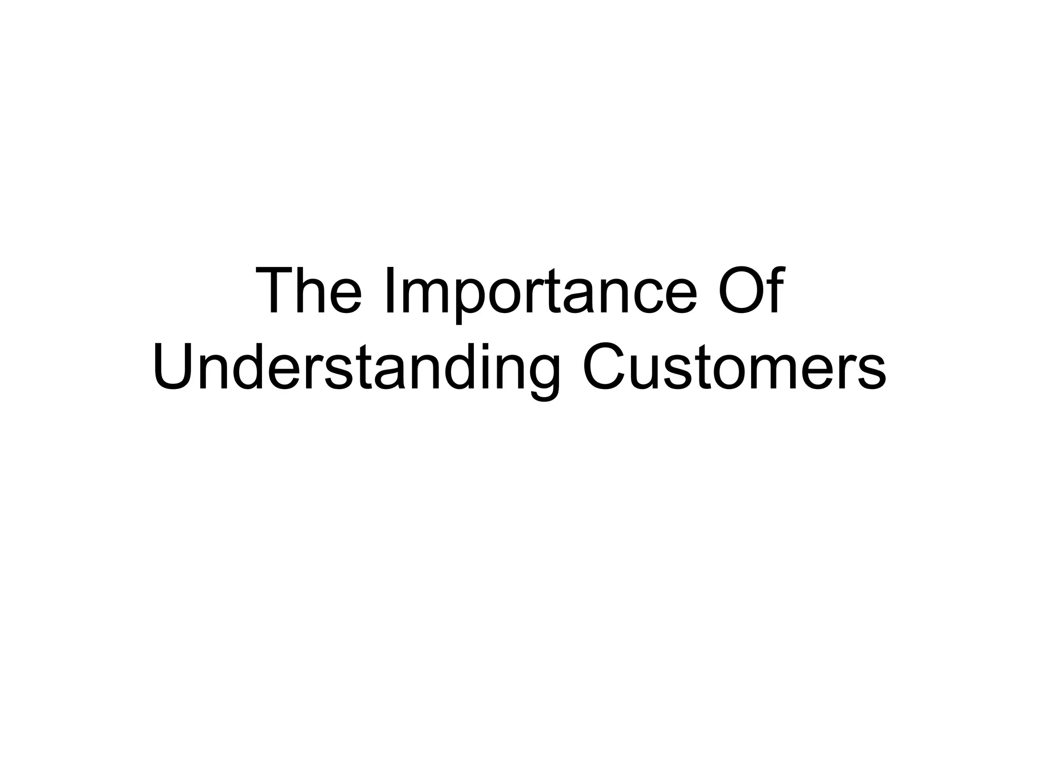 The Importance Of Understanding Customers 