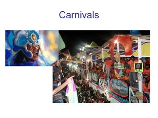 Carnivals
 