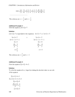 CHAPTER 1 Introductory Information and Review

Additional Example 1:

Solution:

Additional Example 2:

Solution:

100

University of Houston Department of Mathematics

 