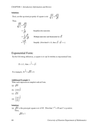 CHAPTER 1 Introductory Information and Review
Solution:

Exponential Form:

Additional Example 1:

Solution:

68

University of Houston Department of Mathematics

 