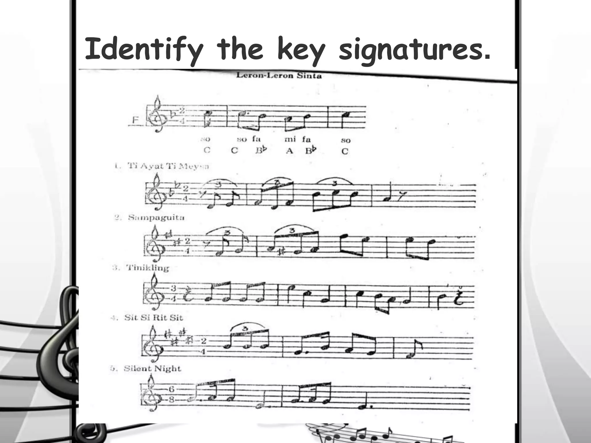 Identify the key signatures.
 