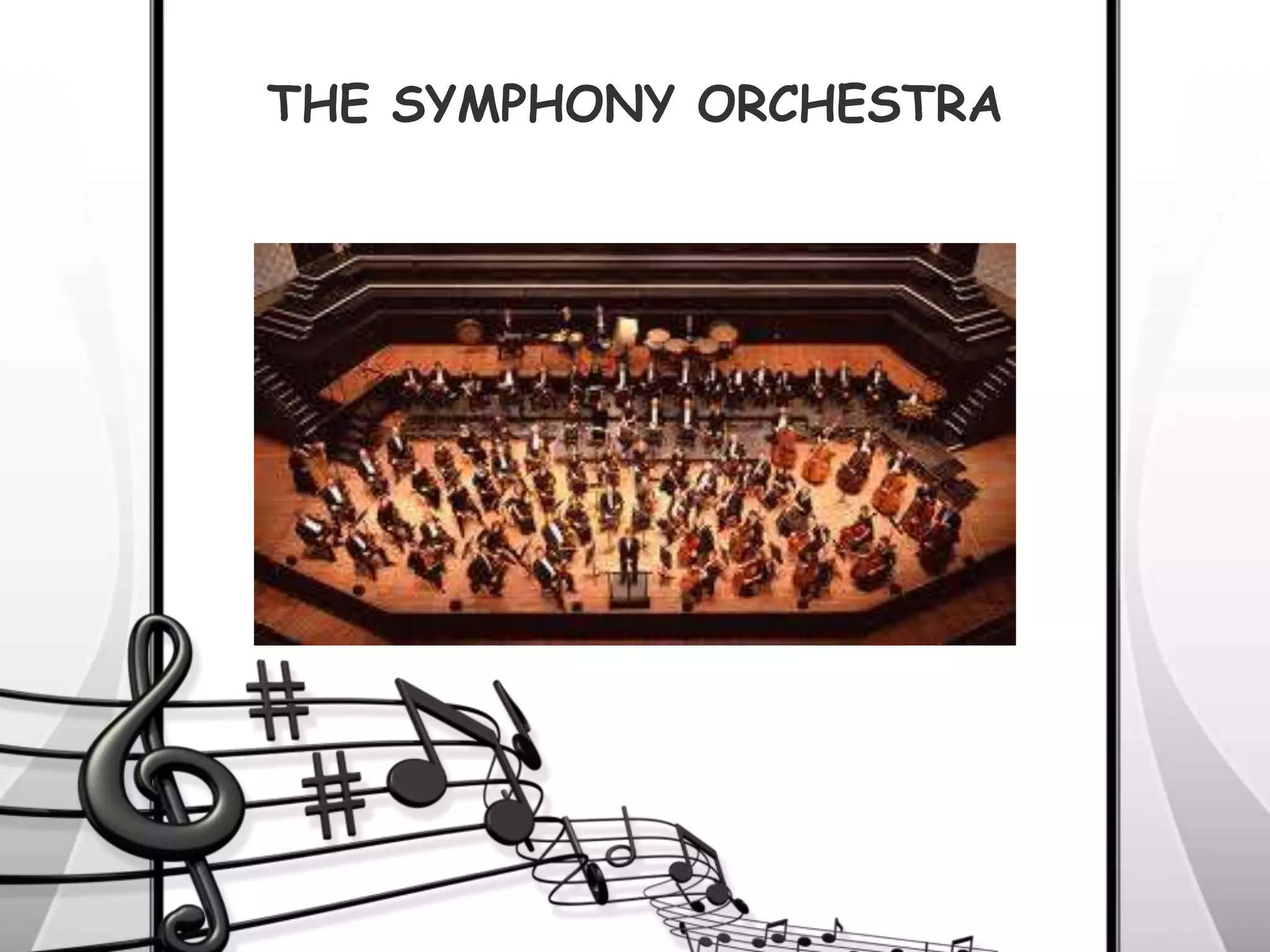 THE SYMPHONY ORCHESTRA
 