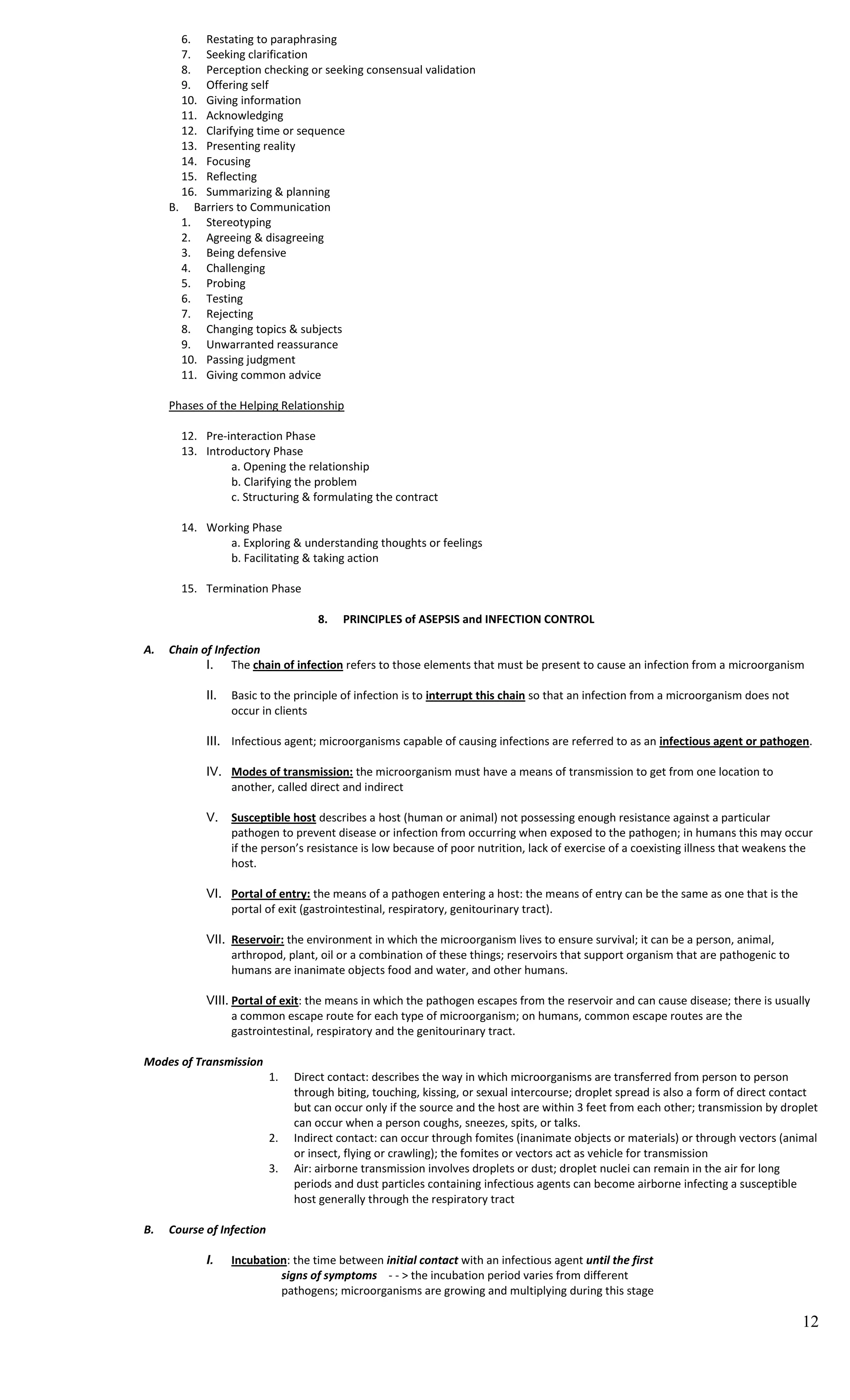 OBSERVATION – is a conscious, deliberate skill that is developed through effort and with an organized approach.