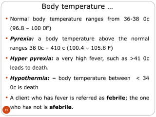 Pyrexia Temperature Range Fundamentals_of_Nursing ppt in midwifery | PPT