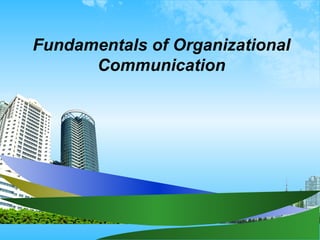 Fundamentals of Organizational Communication 