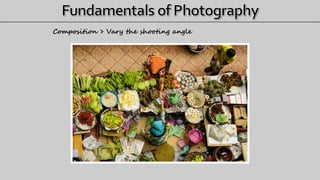 Composition > Vary the shooting angle
 