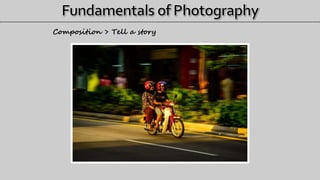 Composition > Tell a story
 