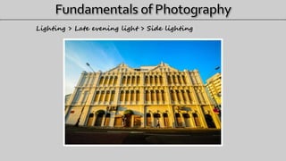 Lighting > Late evening light > Side lighting
 