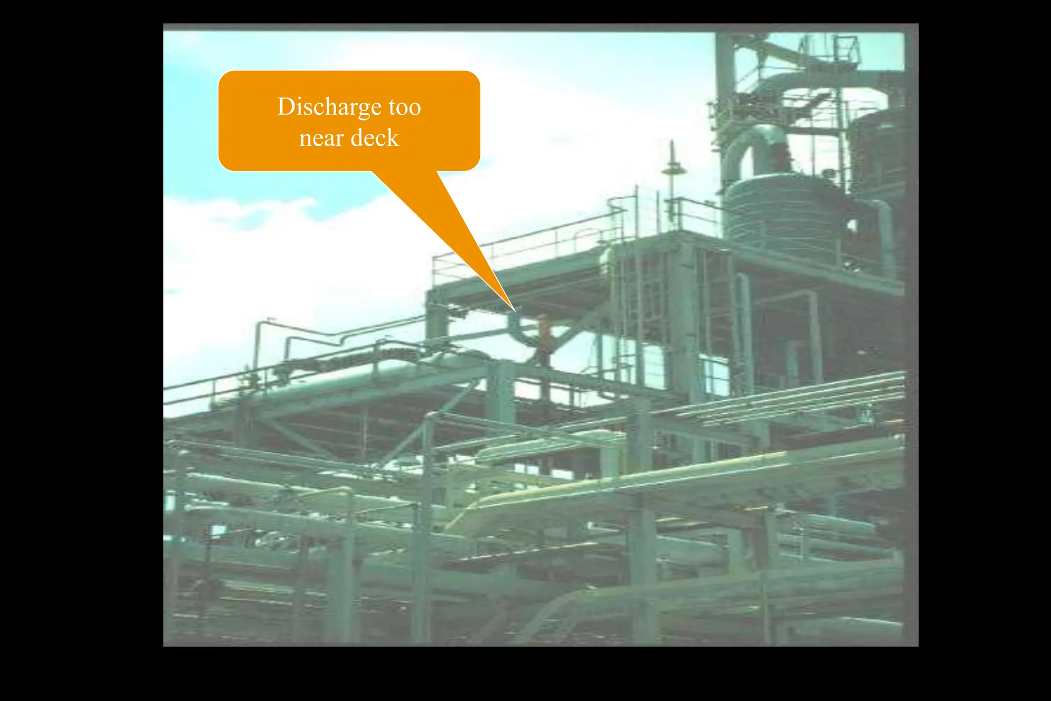 Discharge too
near deck
 