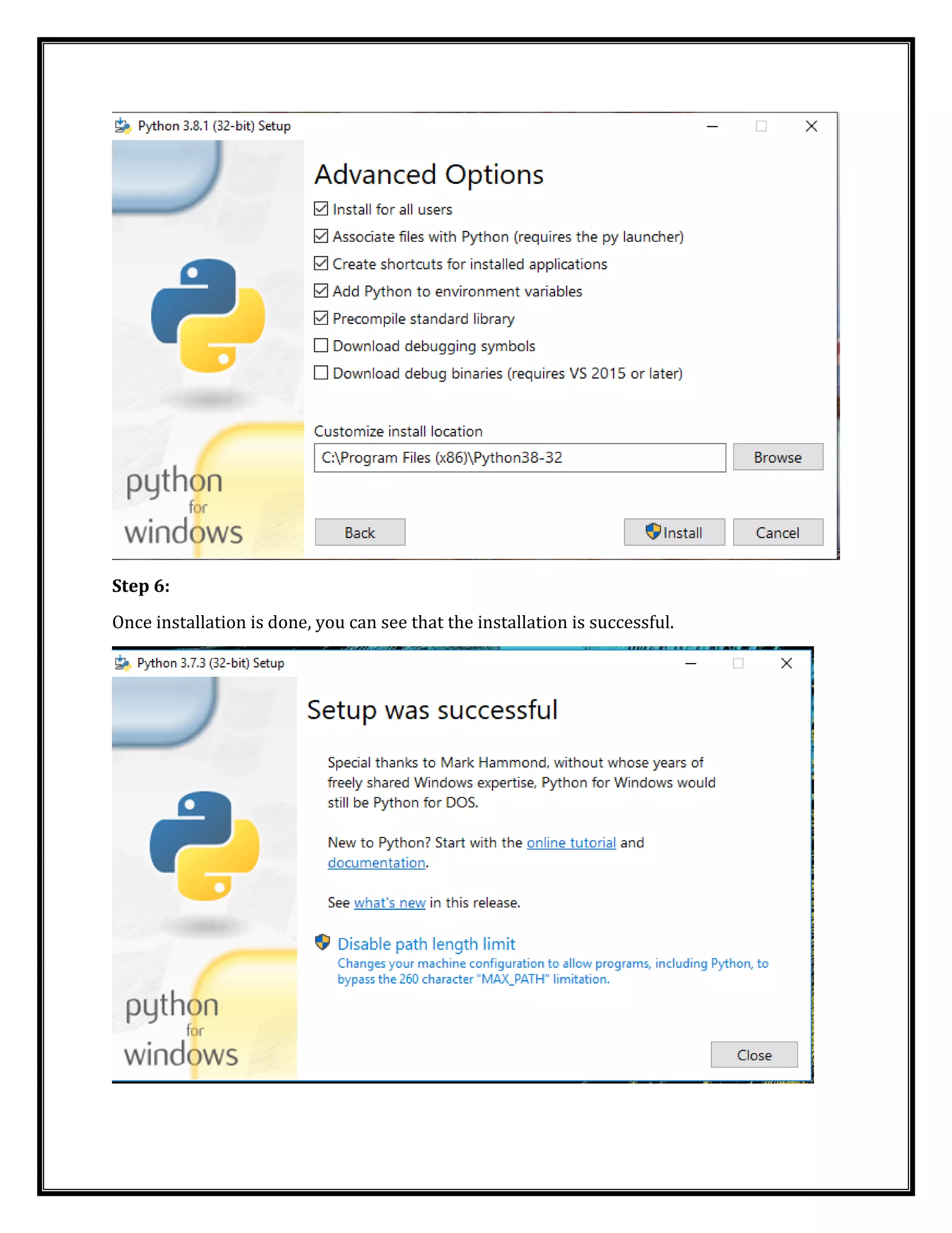 Step 6:
Once installation is done, you can see that the installation is successful.
 