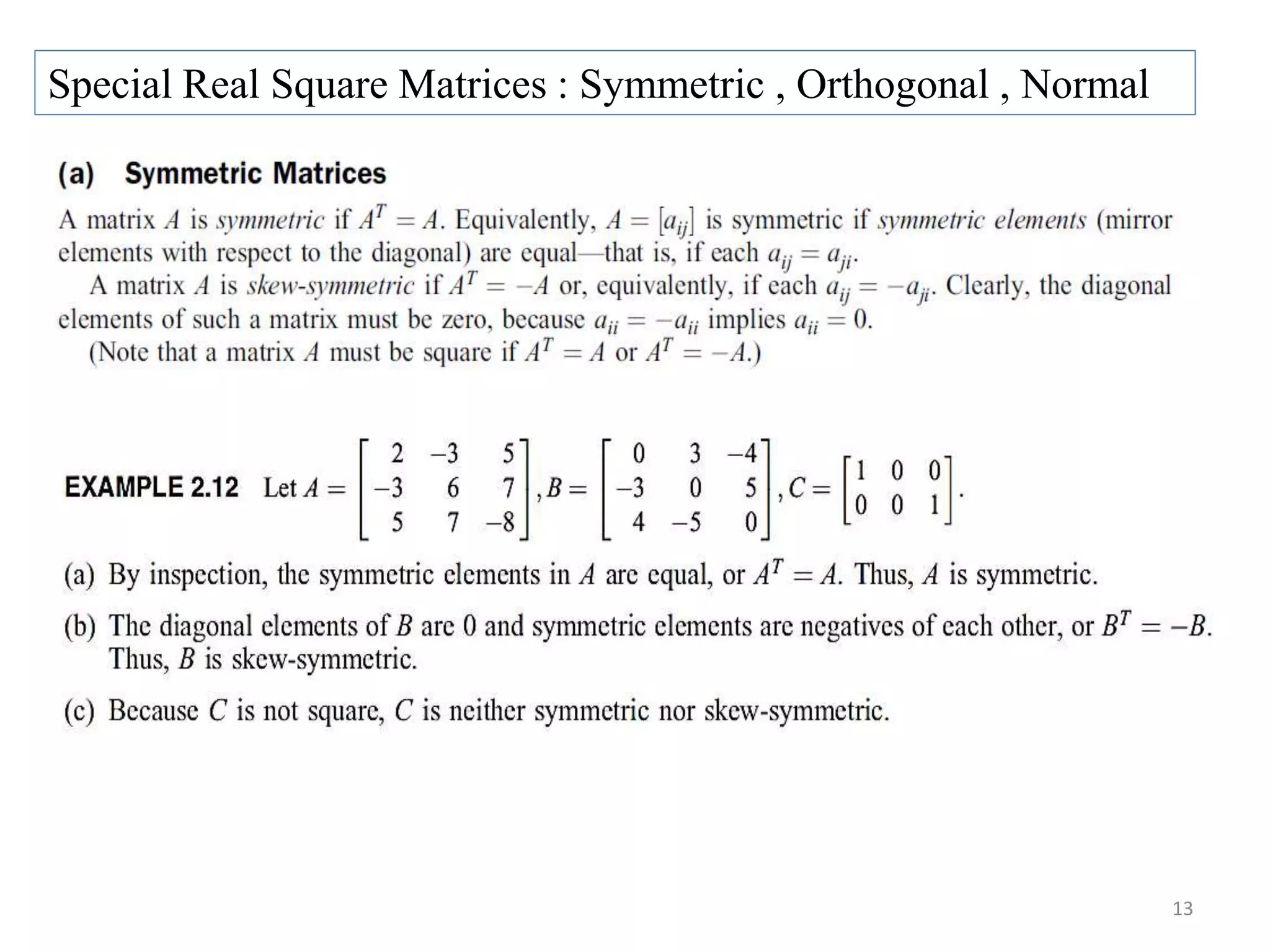 13 Special Real Square Matrices : Symmetric , Orthogonal , Normal 