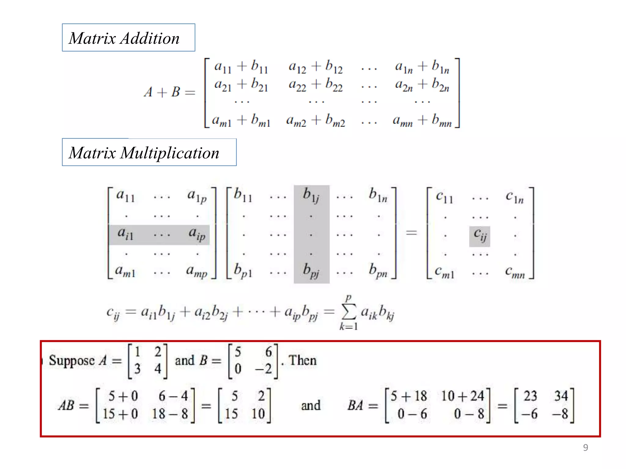 Matrix Multiplication 9 Matrix Addition 