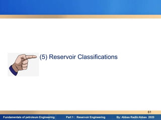 (5) Reservoir Classifications
61
 