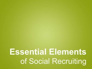 Essential Elements of Social Recruiting 