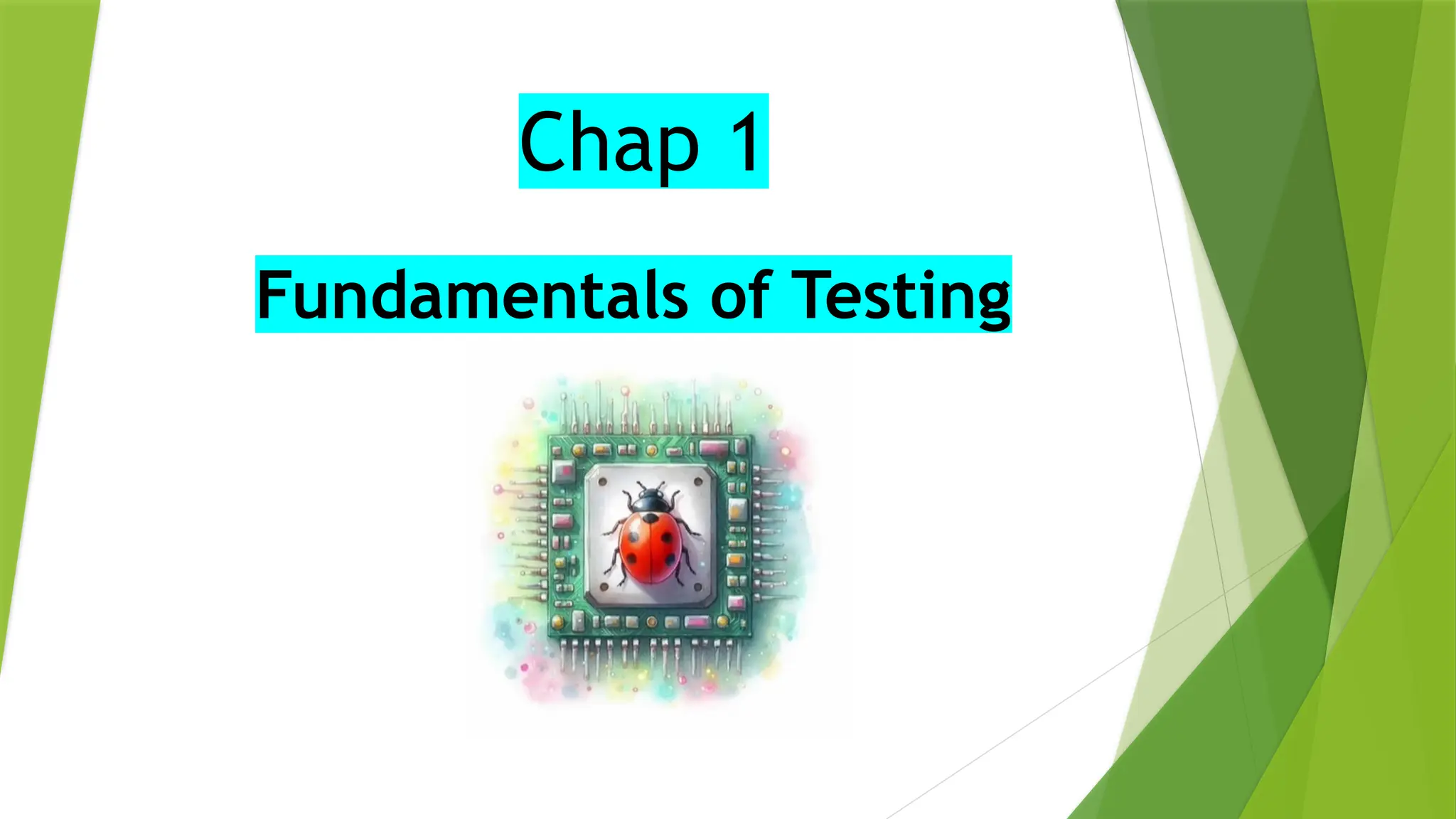Chap 1
Fundamentals of Testing
 