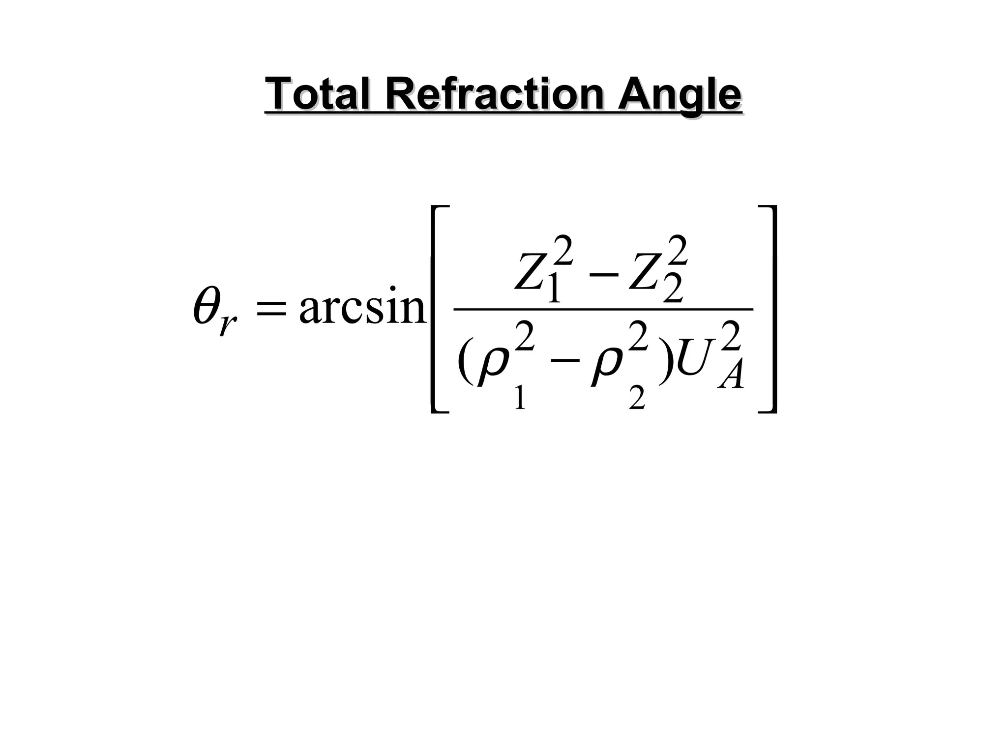 Total Refraction Angle 