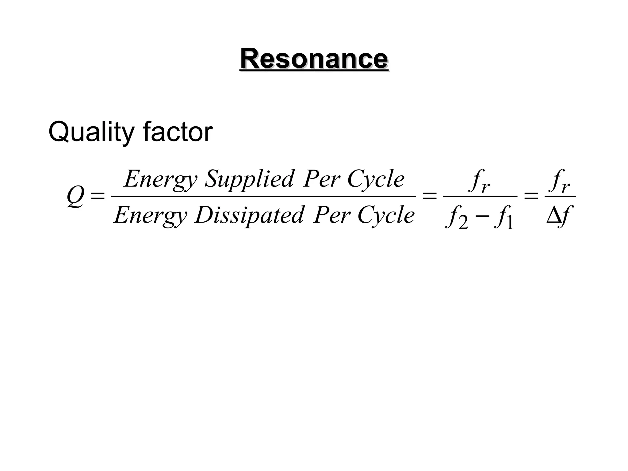 Resonance Quality factor 