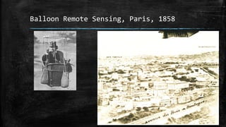 Balloon Remote Sensing, Paris, 1858
 