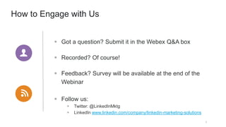 2
How to Engage with Us
 Got a question? Submit it in the Webex Q&A box
 Recorded? Of course!
 Feedback? Survey will be...