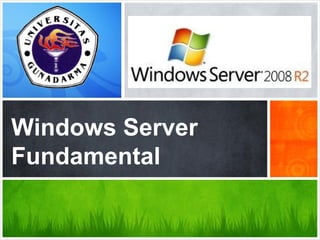 Windows Server
Fundamental

 