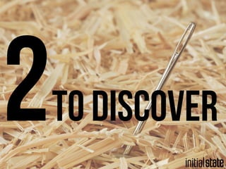 2To discover
 