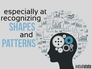 especially at
and
recognizing
shapes
patterns
 