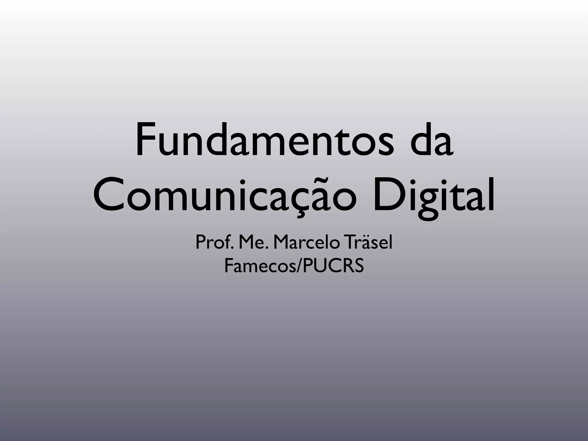 Fundamentos da Comunicação Digital