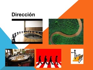 Dirección
 