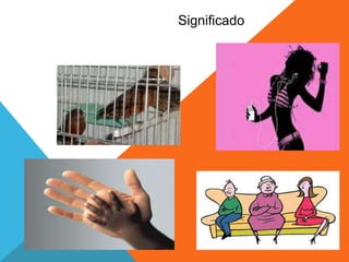 Significado
 