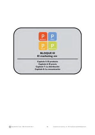 Diego Monferrer Tirado - ISBN: 978-84-695-7093-7

93

Fundamentos de marketing - UJI - DOI: http://dx.doi.org/10.6035/Sapientia74

 