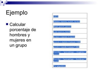 Ejemplo Calcular porcentaje de hombres y mujeres en un grupo  
