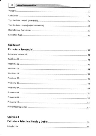 Constantes ..........
Tipo de datos simples (primitivos) ....
Tipo de datos complejos (estructurados)
Control de flujo
Problemas Propuestos .......
Capítulo 3
Estructura Selectiva Simple y Doble
33
34
34
36
37
40
Capítulo 2
Estructura Secuencial
Estructura secuencial
Problema 01
Problema 02
Problema 03
Problema 04
59
59
 